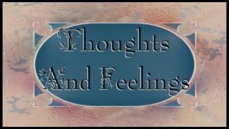 Thoughts and Feelings