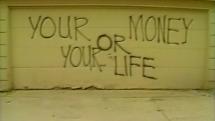 Your Money or Your Life